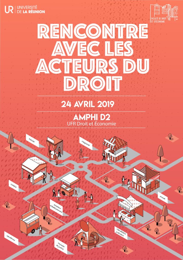 Rencontre avec les acteurs du droit 24 avril 2019 AMPHI D2 UFR Droit et économie