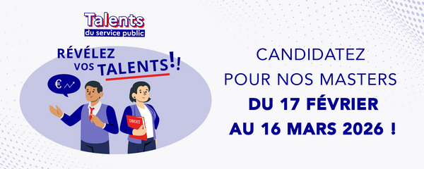 Candidatez pour nos masters - Talents du service public - Révélez vos talents ! 